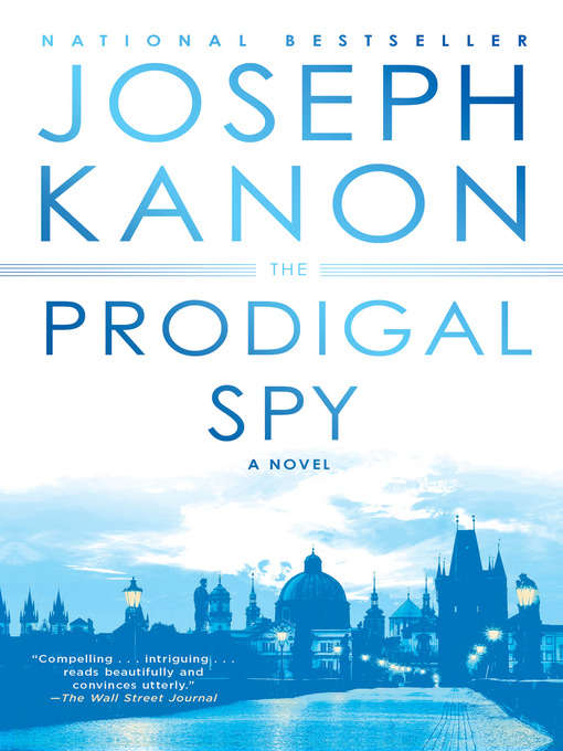 Title details for The Prodigal Spy by Joseph Kanon - Wait list